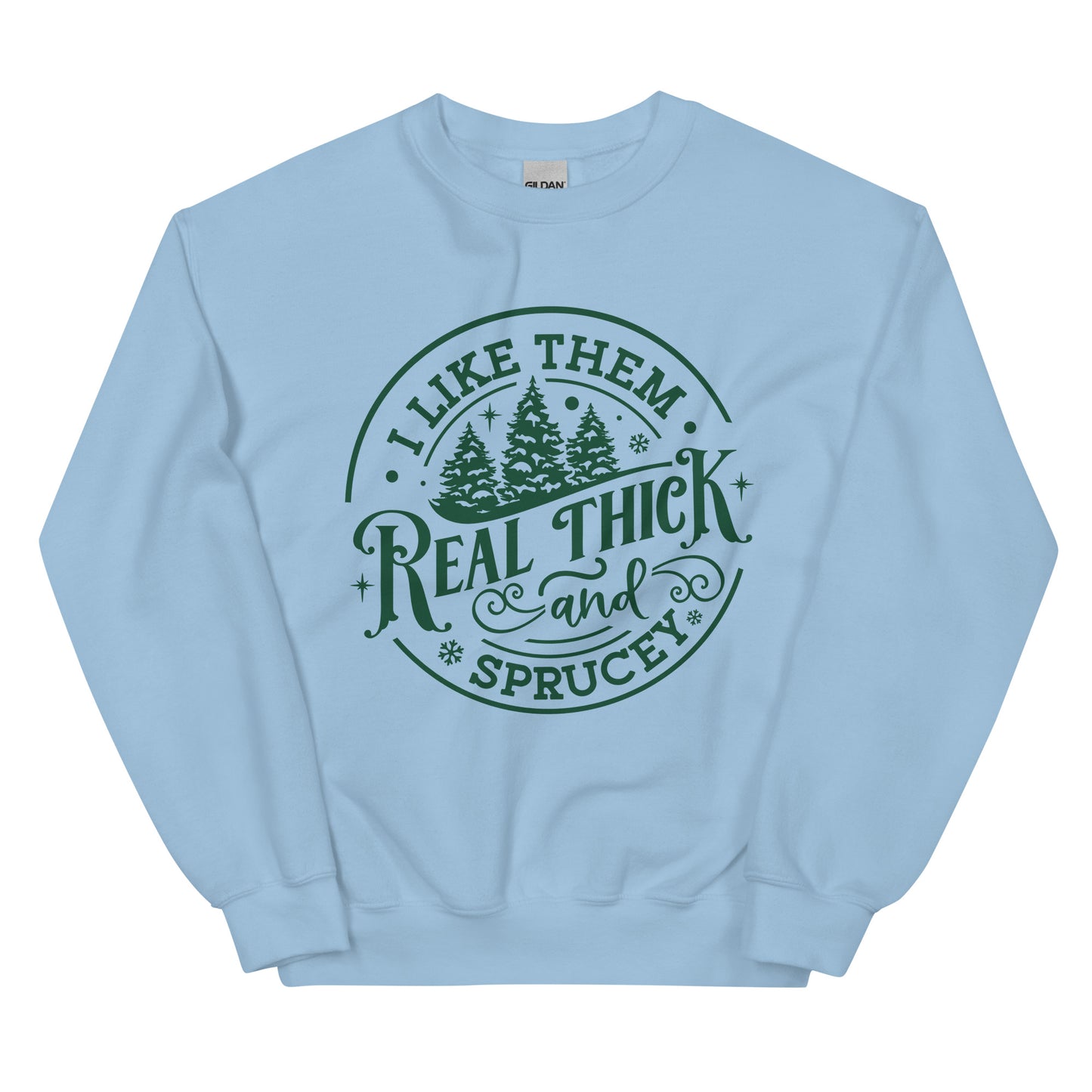 Real Thick Sweatshirt