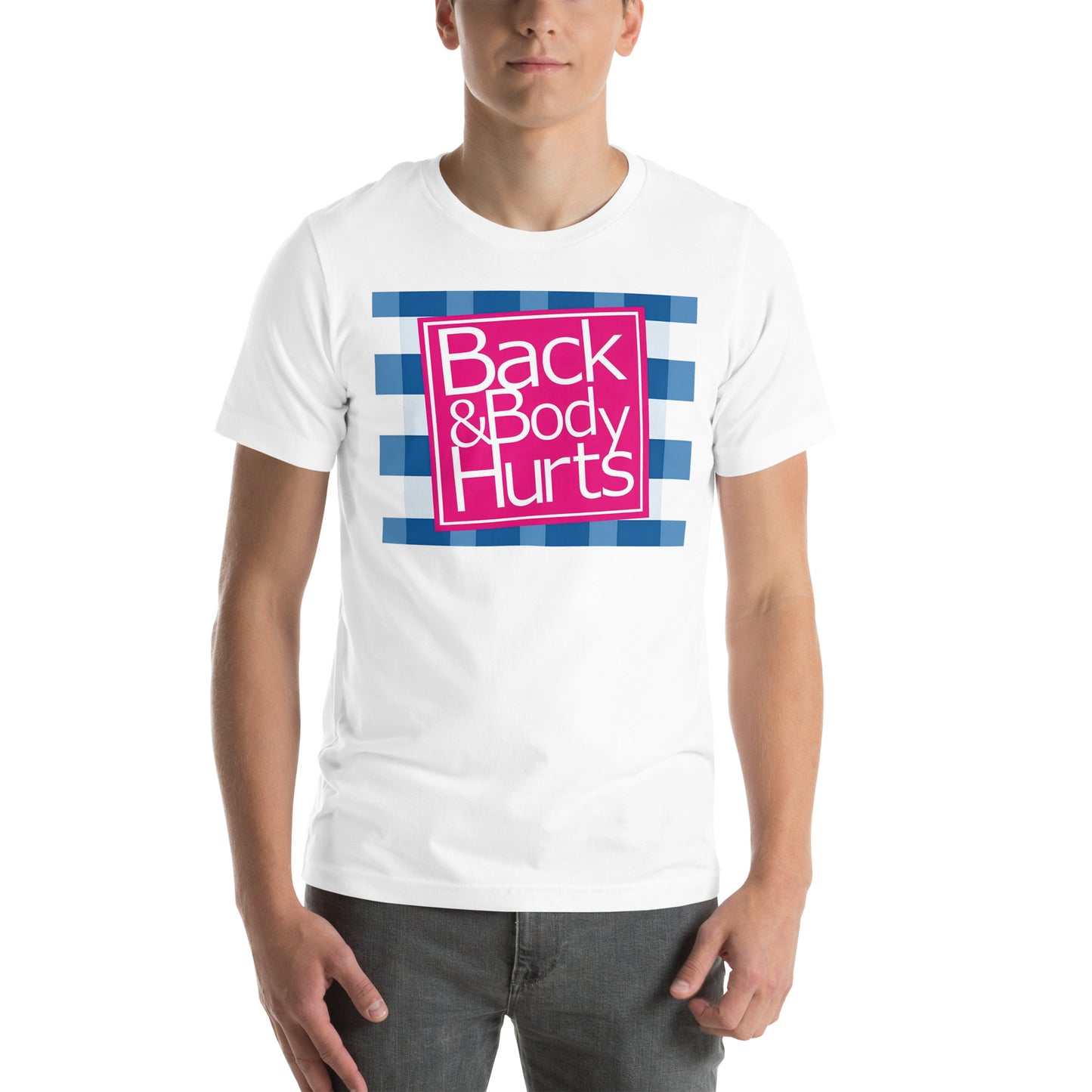 Back and body hurt t-shirt